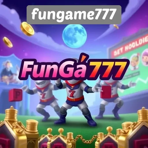 Fungame777 dan Keunggulannya Dalam Dunia Game Digital