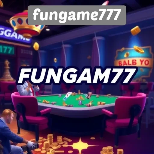 Mengapa Pemain Memilih Fungame777 untuk Bermain Game